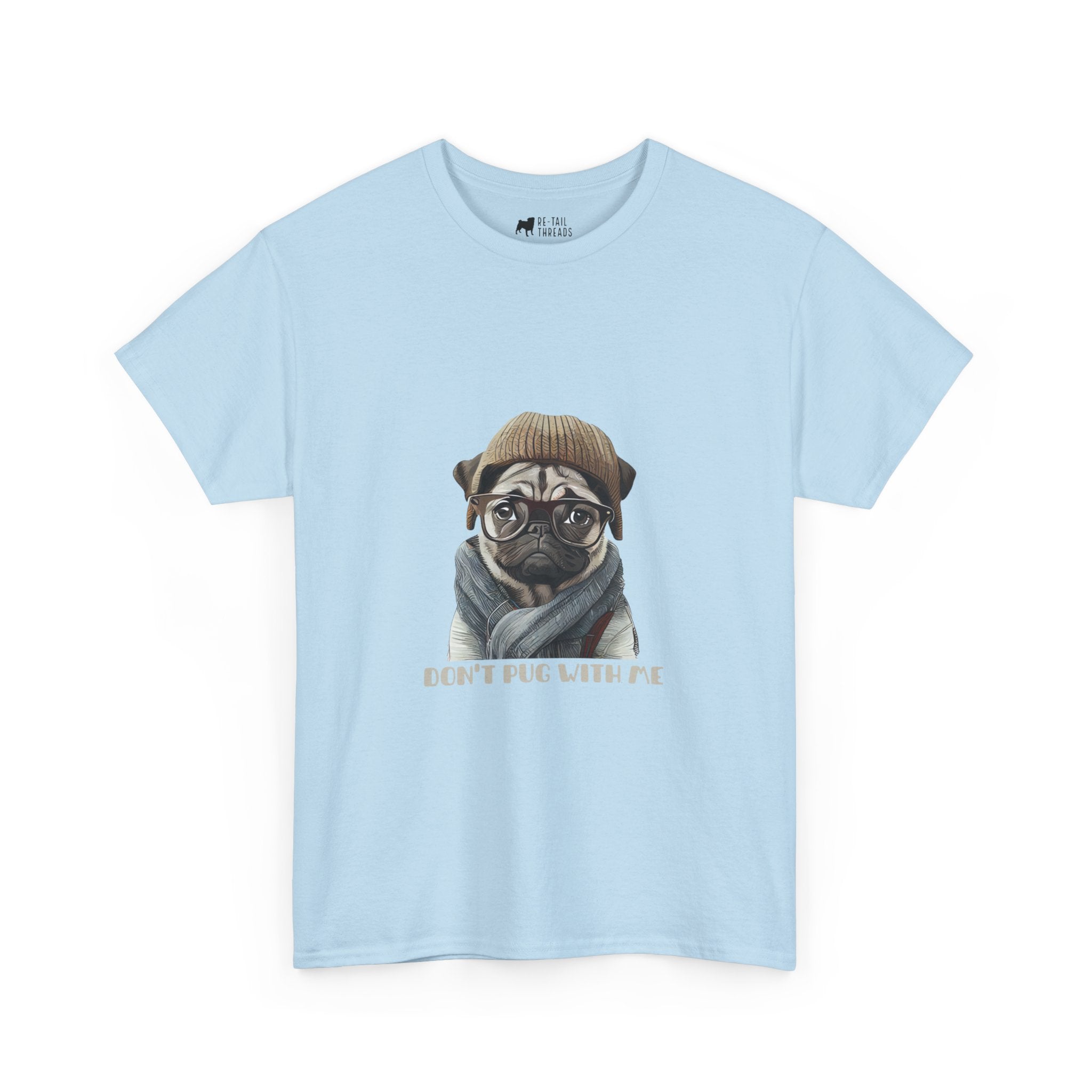 Pug T-Shirt: Don't Pug With Me Pug T-Shirt: Don't Pug With Me