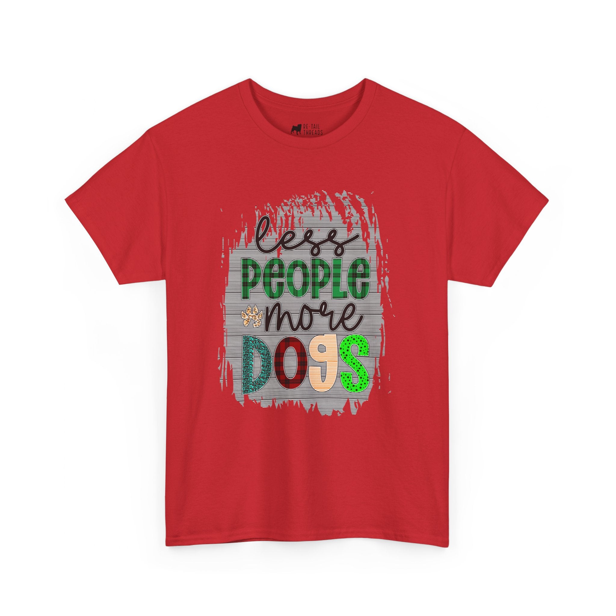 Dog T-Shirt: Less People More Dogs #2 Dog T-Shirt: Less People More Dogs #2