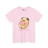 Pug T-Shirt: Hug A Pug Pug T-Shirt: Hug A Pug