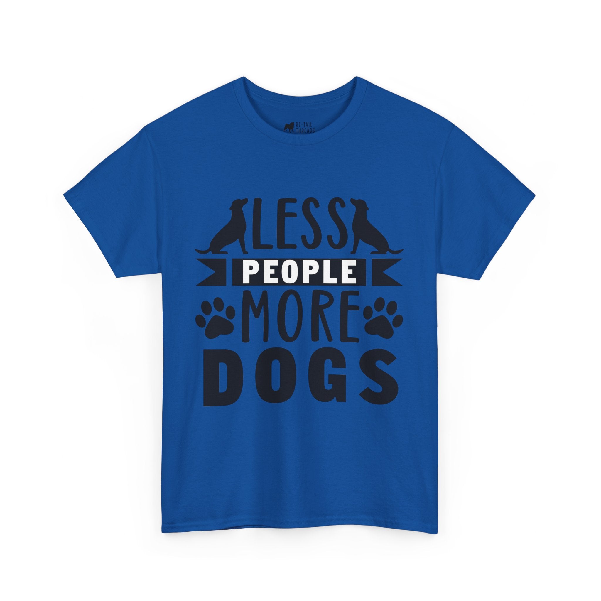 Dog T-Shirt: Less People More Dogs #3 Dog T-Shirt: Less People More Dogs #3