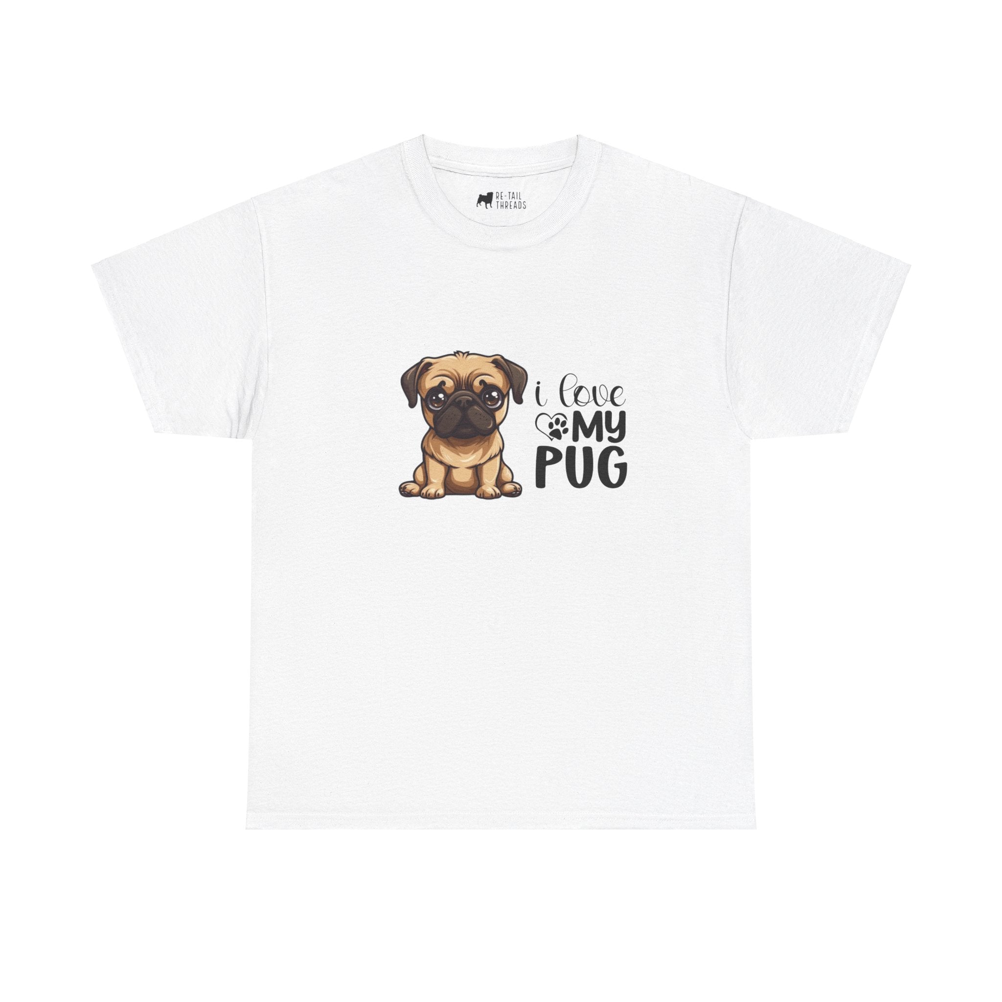 Pug T-Shirt: I Love My Pug Pug T-Shirt: I Love My Pug