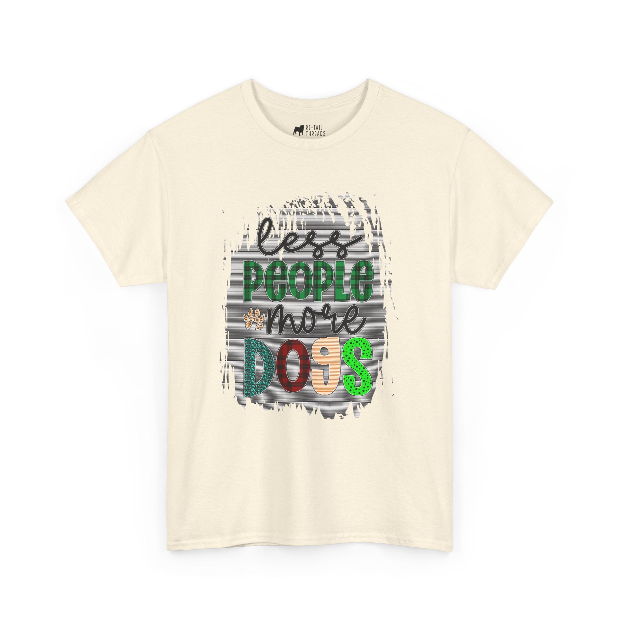 Dog T-Shirt: Less People More Dogs #2 Dog T-Shirt: Less People More Dogs #2