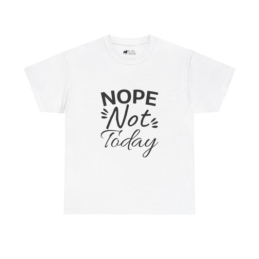 Funny T-Shirt: Nope Not Today