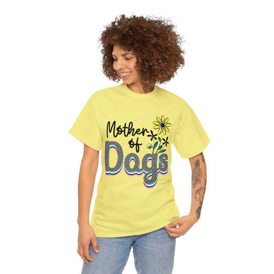 Dog T-Shirt: Mother of Dogs #2