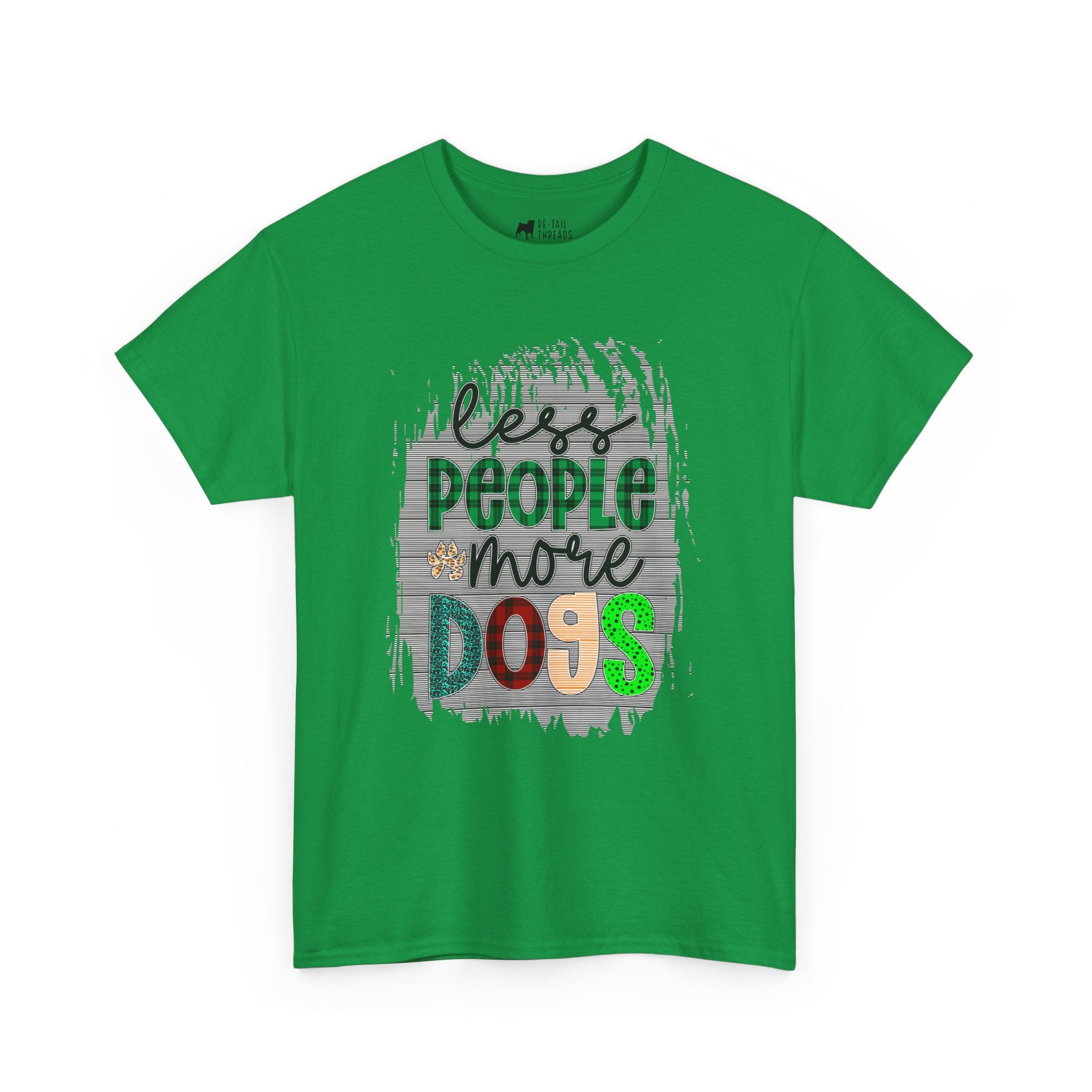 Dog T-Shirt: Less People More Dogs #2 Dog T-Shirt: Less People More Dogs #2