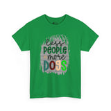 Dog T-Shirt: Less People More Dogs #2 Dog T-Shirt: Less People More Dogs #2