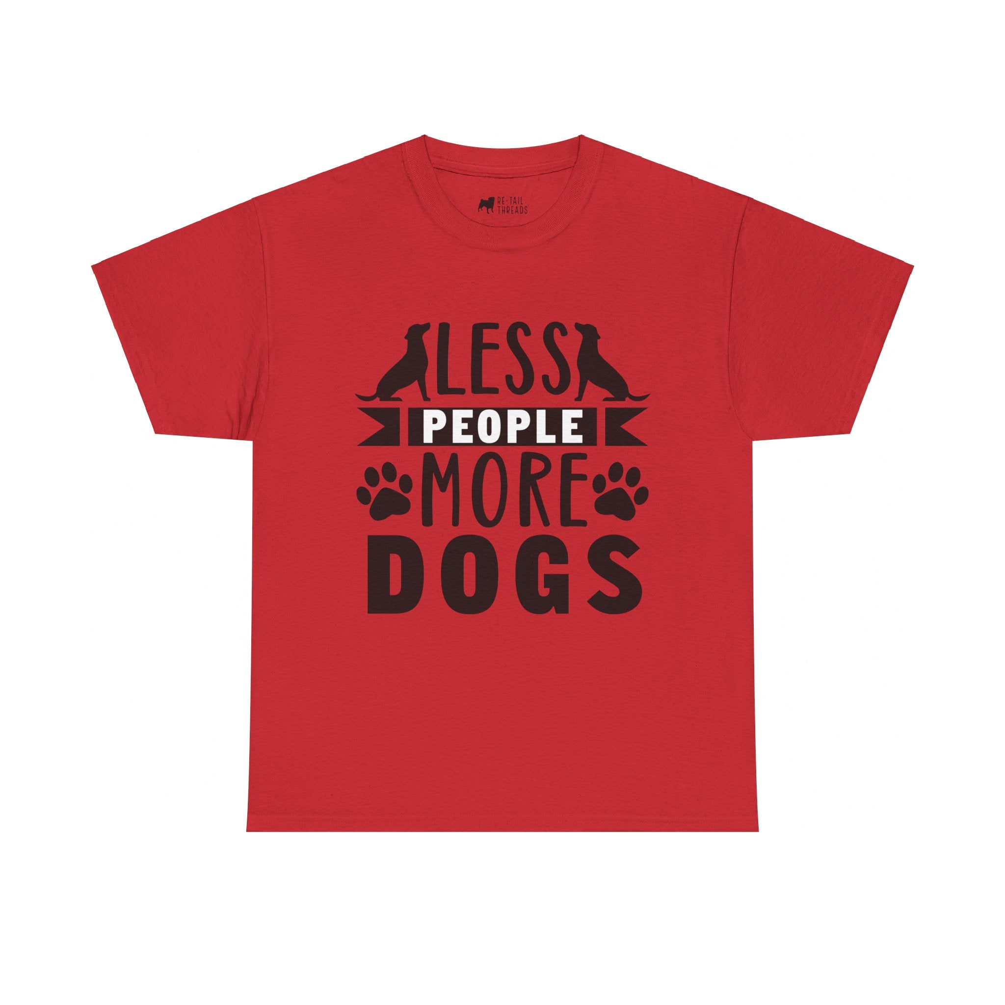 Dog T-Shirt: Less People More Dogs #3 Dog T-Shirt: Less People More Dogs #3