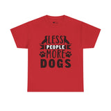 Dog T-Shirt: Less People More Dogs #3 Dog T-Shirt: Less People More Dogs #3