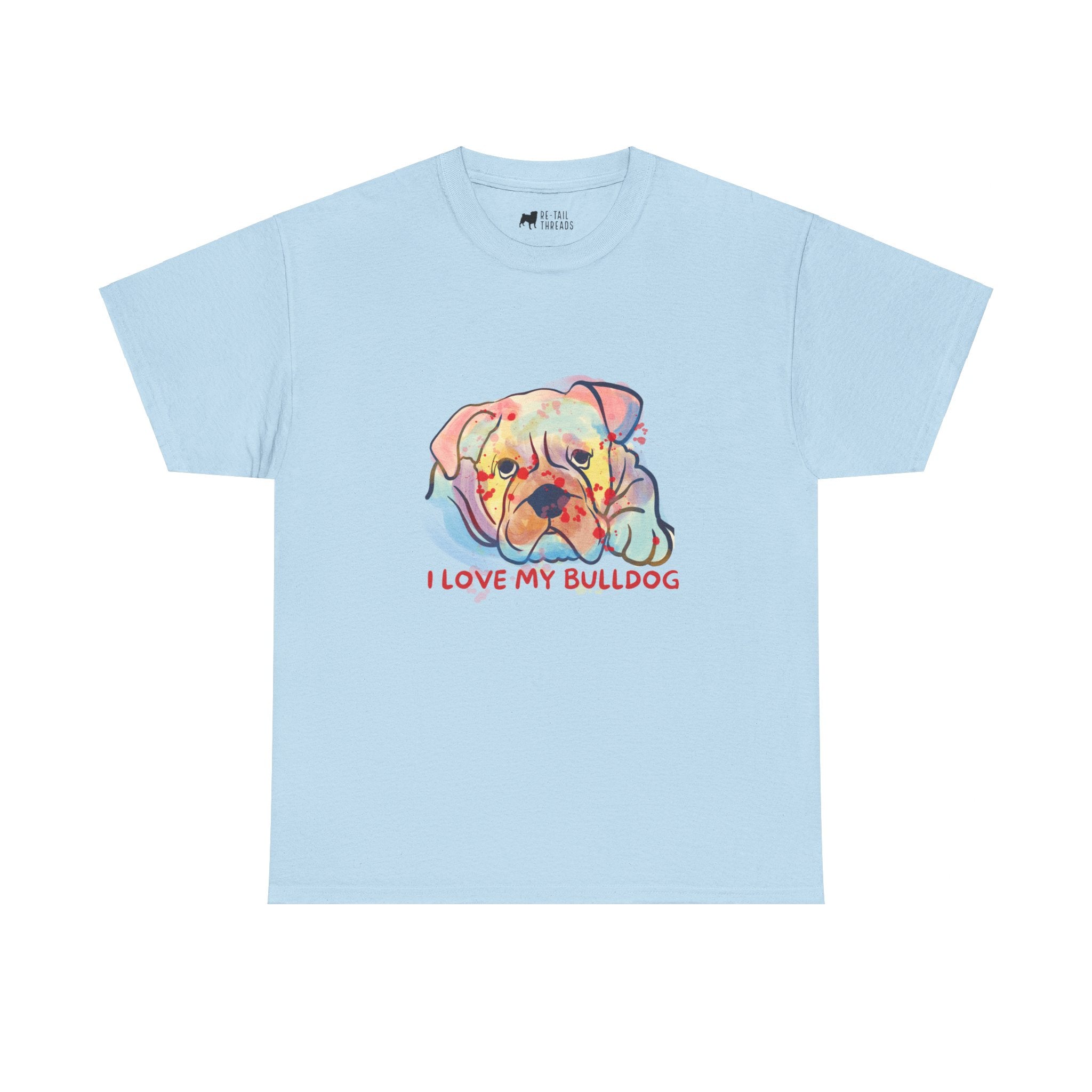 English Bulldog T-Shirt: I Love My Bulldog English Bulldog T-Shirt: I Love My Bulldog