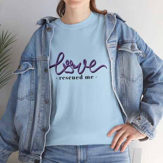 Pet Inspired T-Shirt: Love Rescued Me