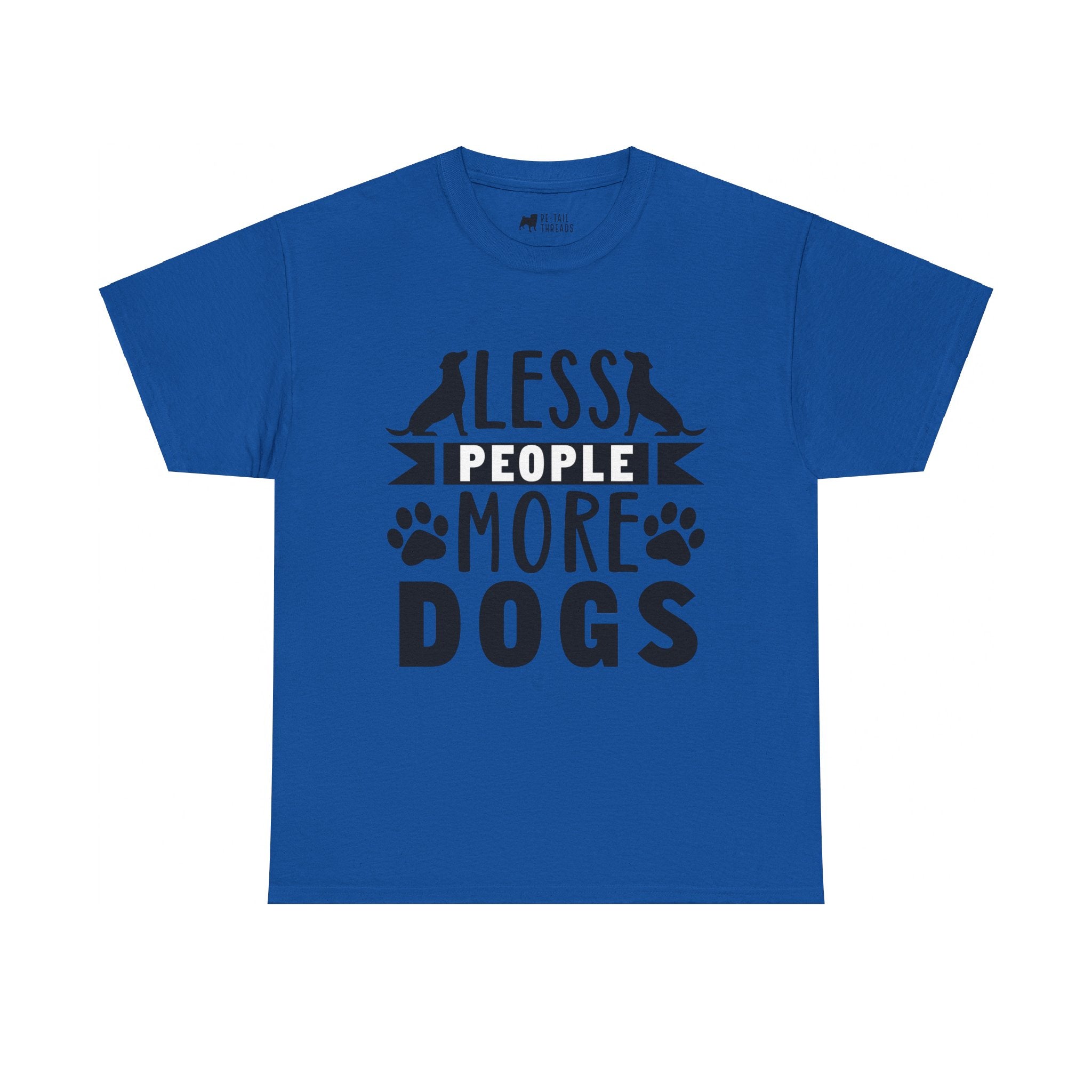 Dog T-Shirt: Less People More Dogs #3 Dog T-Shirt: Less People More Dogs #3