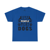 Dog T-Shirt: Less People More Dogs #3 Dog T-Shirt: Less People More Dogs #3