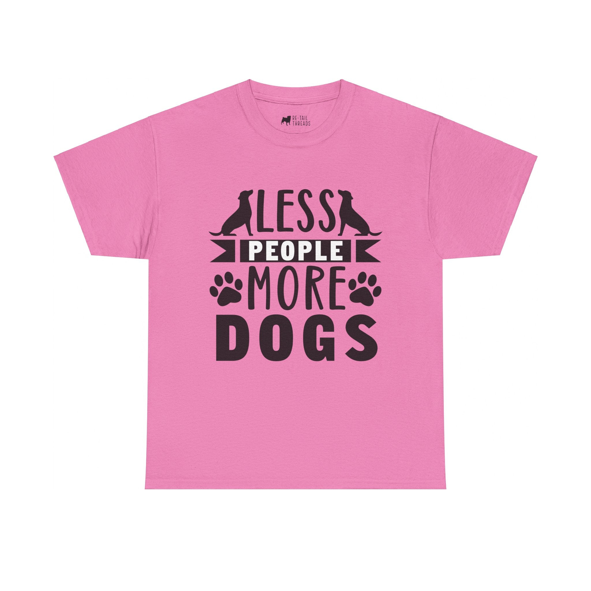 Dog T-Shirt: Less People More Dogs #3 Dog T-Shirt: Less People More Dogs #3