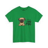 Pug T-Shirt: I Love My Pug Pug T-Shirt: I Love My Pug