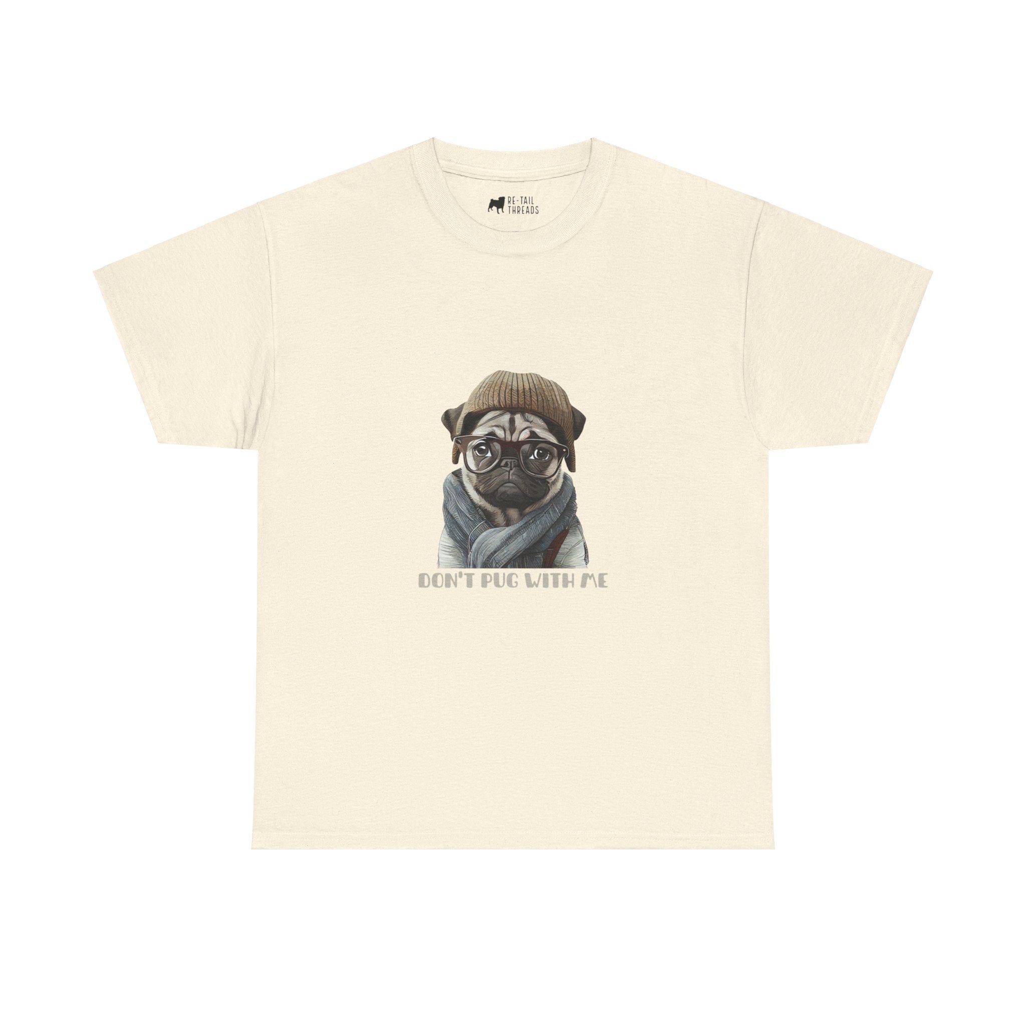 Pug T-Shirt: Don't Pug With Me Pug T-Shirt: Don't Pug With Me