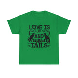 Dog T-Shirt: Love Wet Noses Wagging Tails Dog T-Shirt: Love Wet Noses Wagging Tails