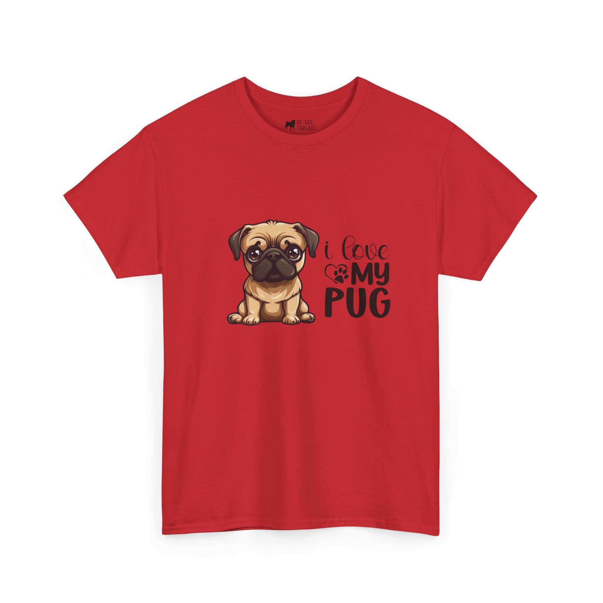Pug T-Shirt: I Love My Pug Pug T-Shirt: I Love My Pug
