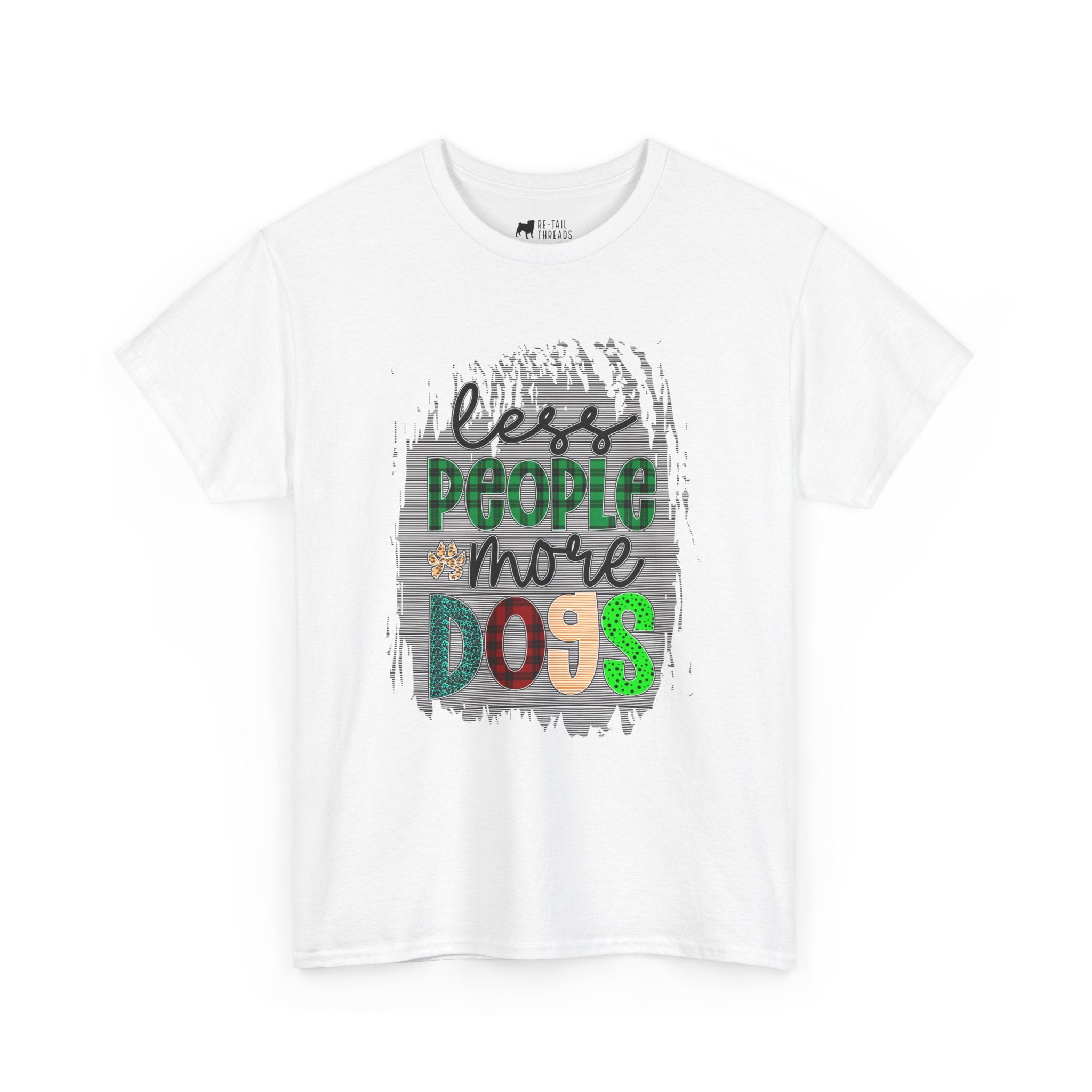 Dog T-Shirt: Less People More Dogs #2 Dog T-Shirt: Less People More Dogs #2