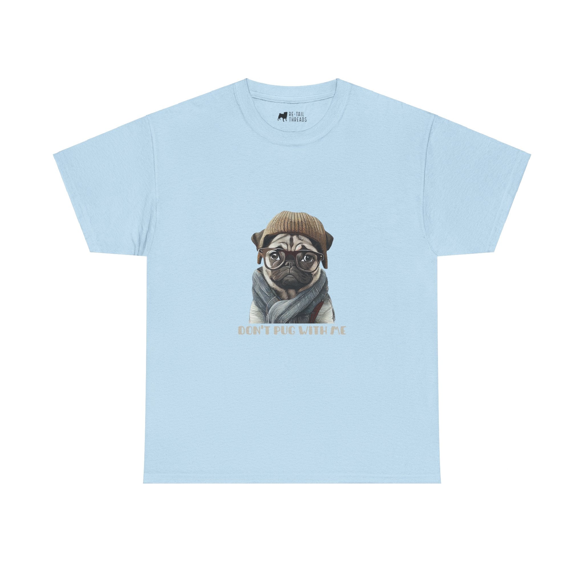 Pug T-Shirt: Don't Pug With Me Pug T-Shirt: Don't Pug With Me