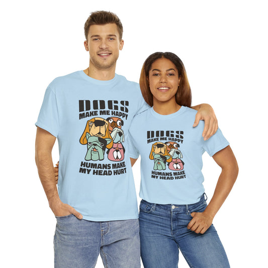 Dog T-Shirt: Dogs Make Me Happy