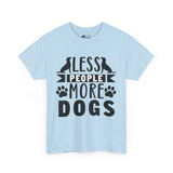 Dog T-Shirt: Less People More Dogs #3 Dog T-Shirt: Less People More Dogs #3