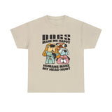 Dog T-Shirt: Dogs Make Me Happy Dog T-Shirt: Dogs Make Me Happy