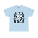Dog T-Shirt: Less People More Dogs #3 Dog T-Shirt: Less People More Dogs #3