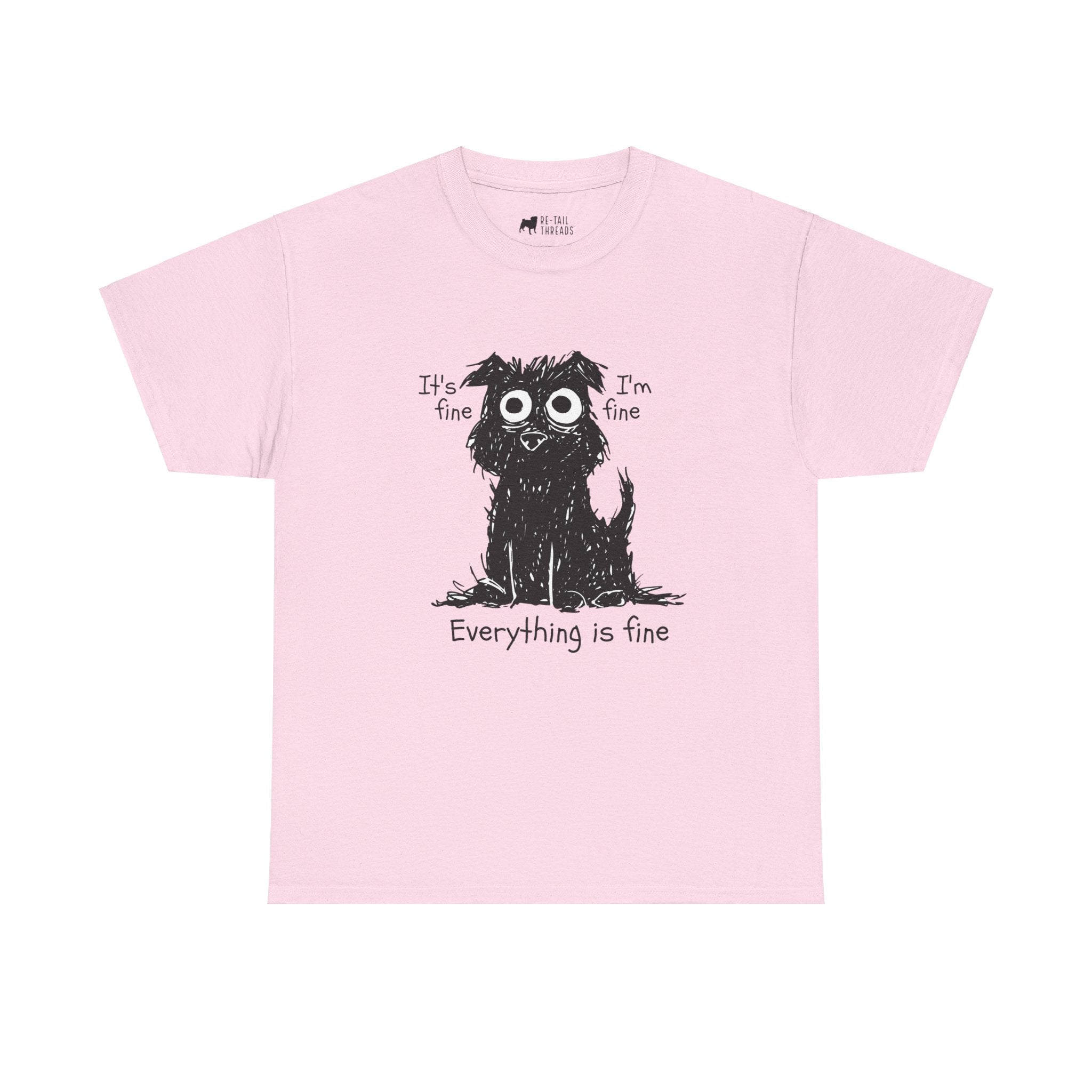 Dog T-Shirt: Everything is Fine Dog T-Shirt: Everything is Fine