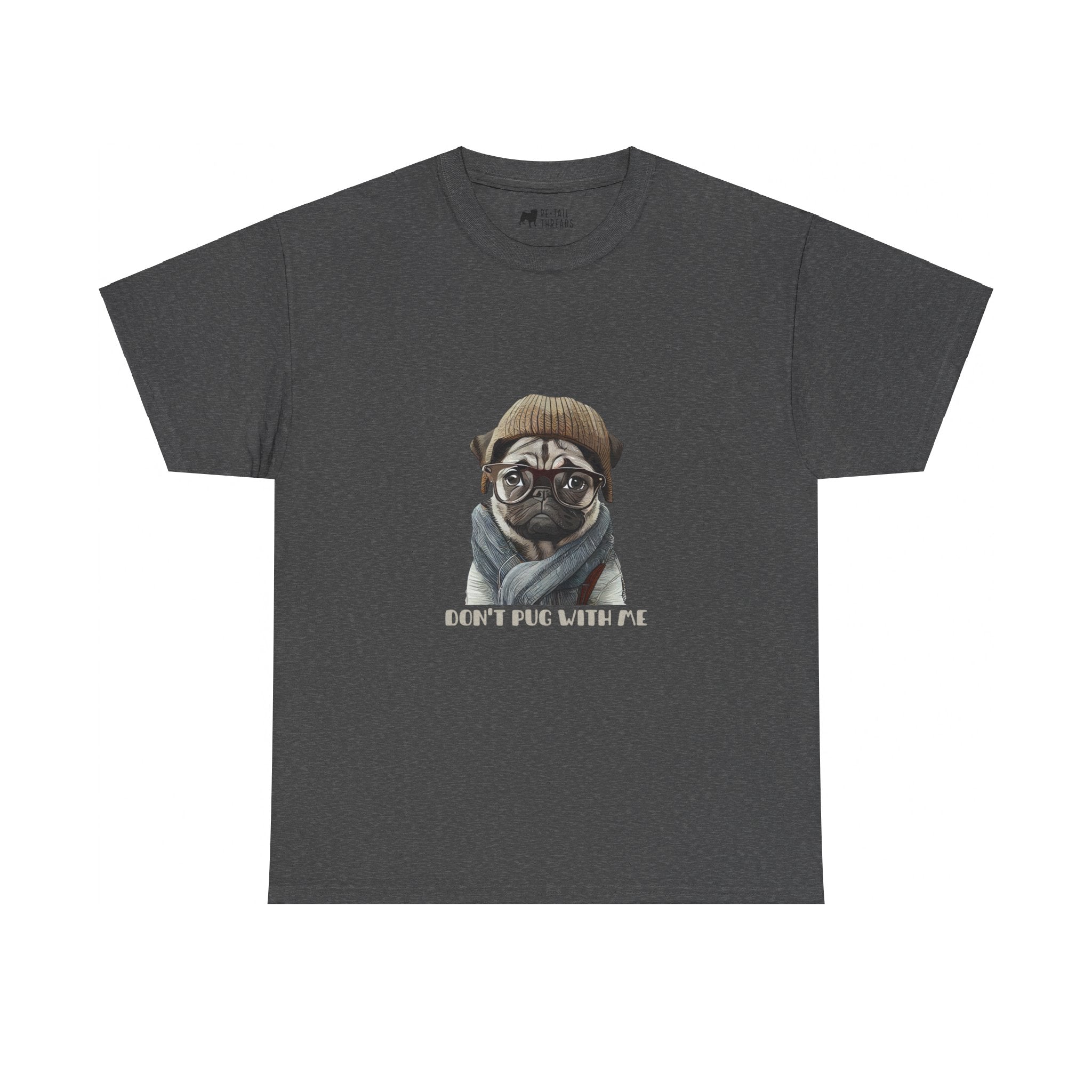 Pug T-Shirt: Don't Pug With Me Pug T-Shirt: Don't Pug With Me