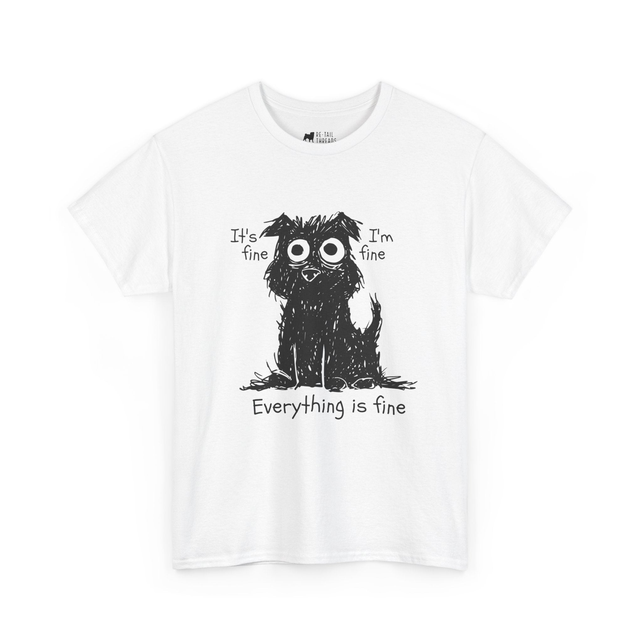 Dog T-Shirt: Everything is Fine Dog T-Shirt: Everything is Fine