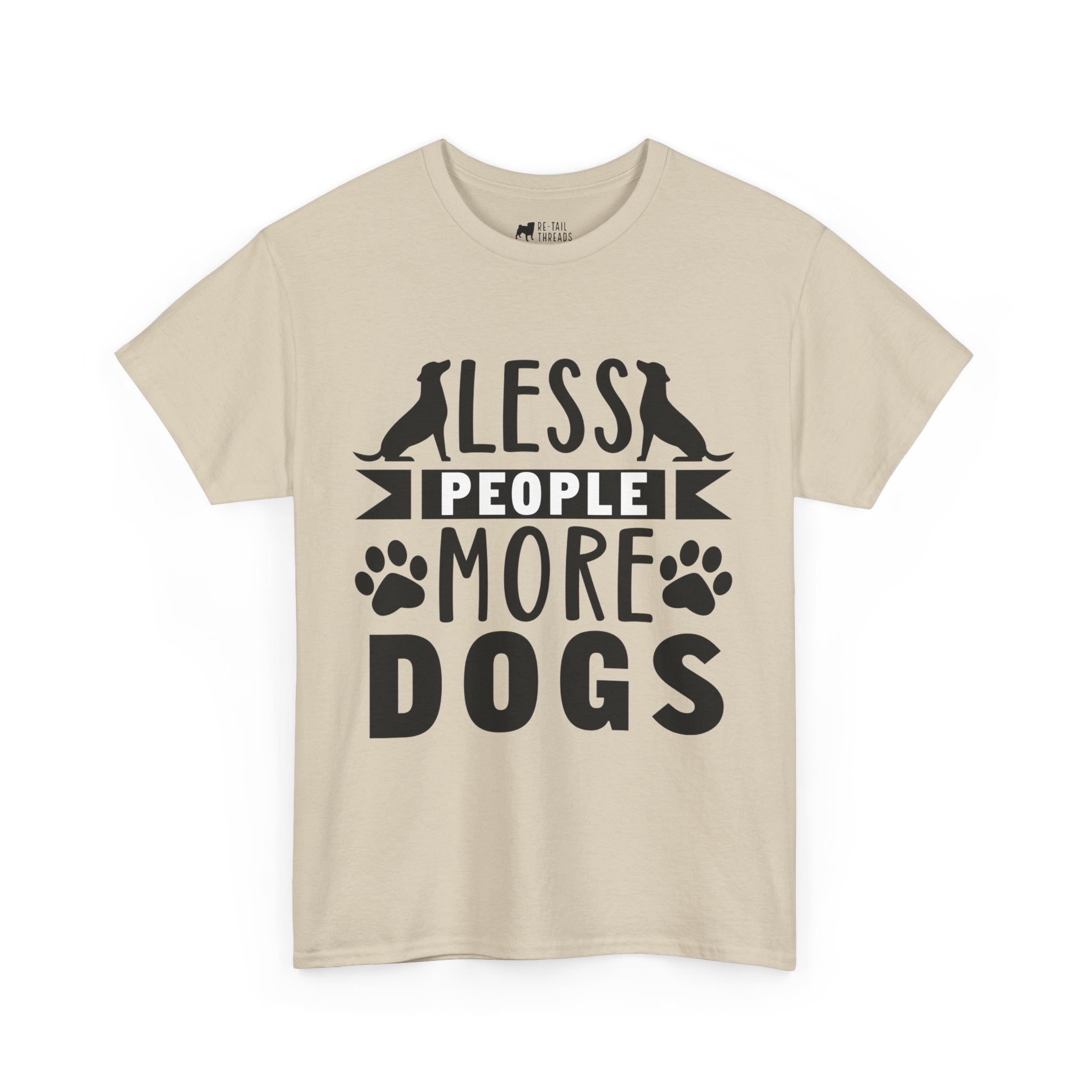 Dog T-Shirt: Less People More Dogs #3 Dog T-Shirt: Less People More Dogs #3