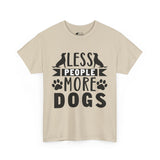 Dog T-Shirt: Less People More Dogs #3 Dog T-Shirt: Less People More Dogs #3