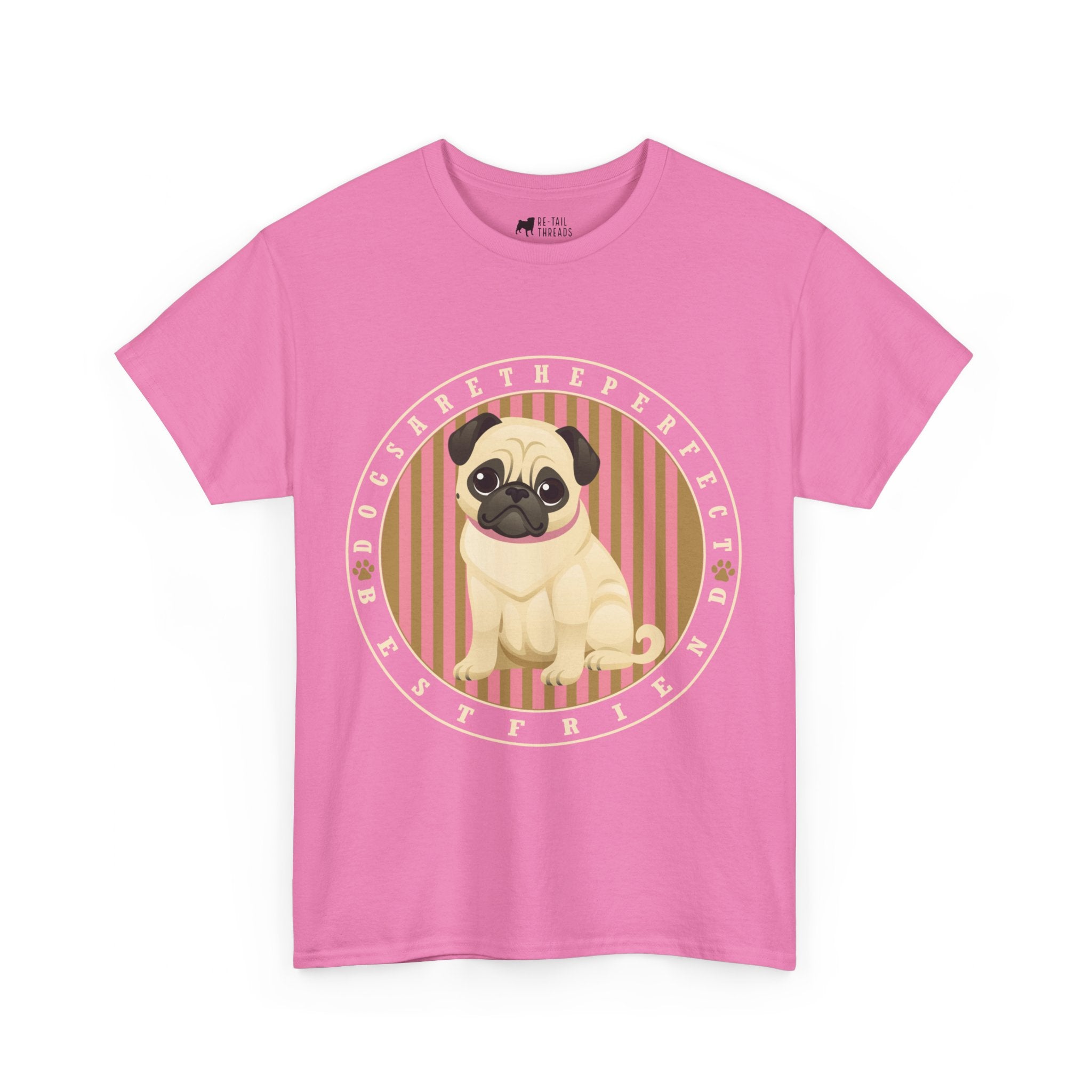 Pug T-Shirt: Dogs Are The Perfect Best Friend Pug T-Shirt: Dogs Are The Perfect Best Friend