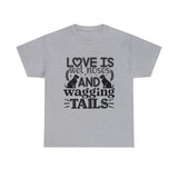 Dog T-Shirt: Love Wet Noses Wagging Tails Dog T-Shirt: Love Wet Noses Wagging Tails