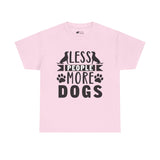 Dog T-Shirt: Less People More Dogs #3 Dog T-Shirt: Less People More Dogs #3