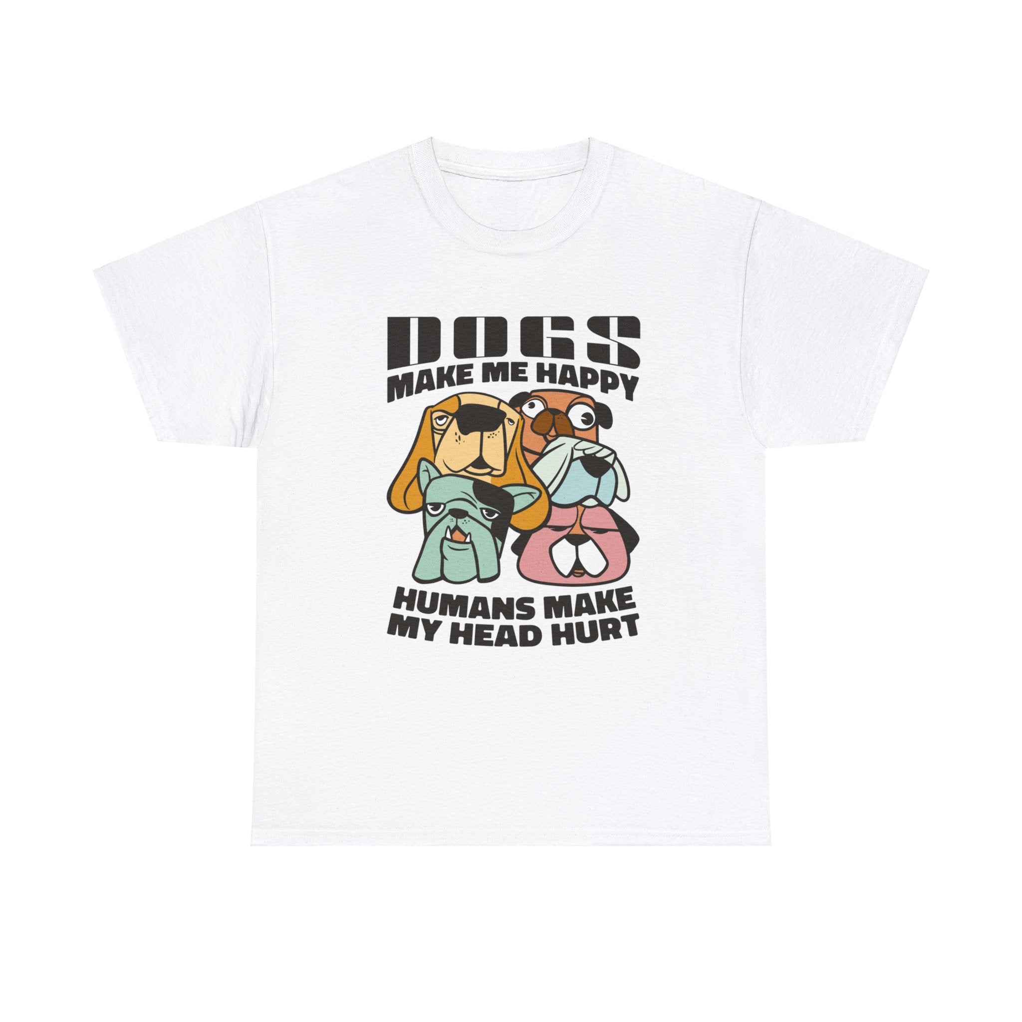 Dog T-Shirt: Dogs Make Me Happy Dog T-Shirt: Dogs Make Me Happy