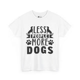 Dog T-Shirt: Less People More Dogs #3 Dog T-Shirt: Less People More Dogs #3