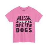 Dog T-Shirt: Less People More Dogs #3 Dog T-Shirt: Less People More Dogs #3