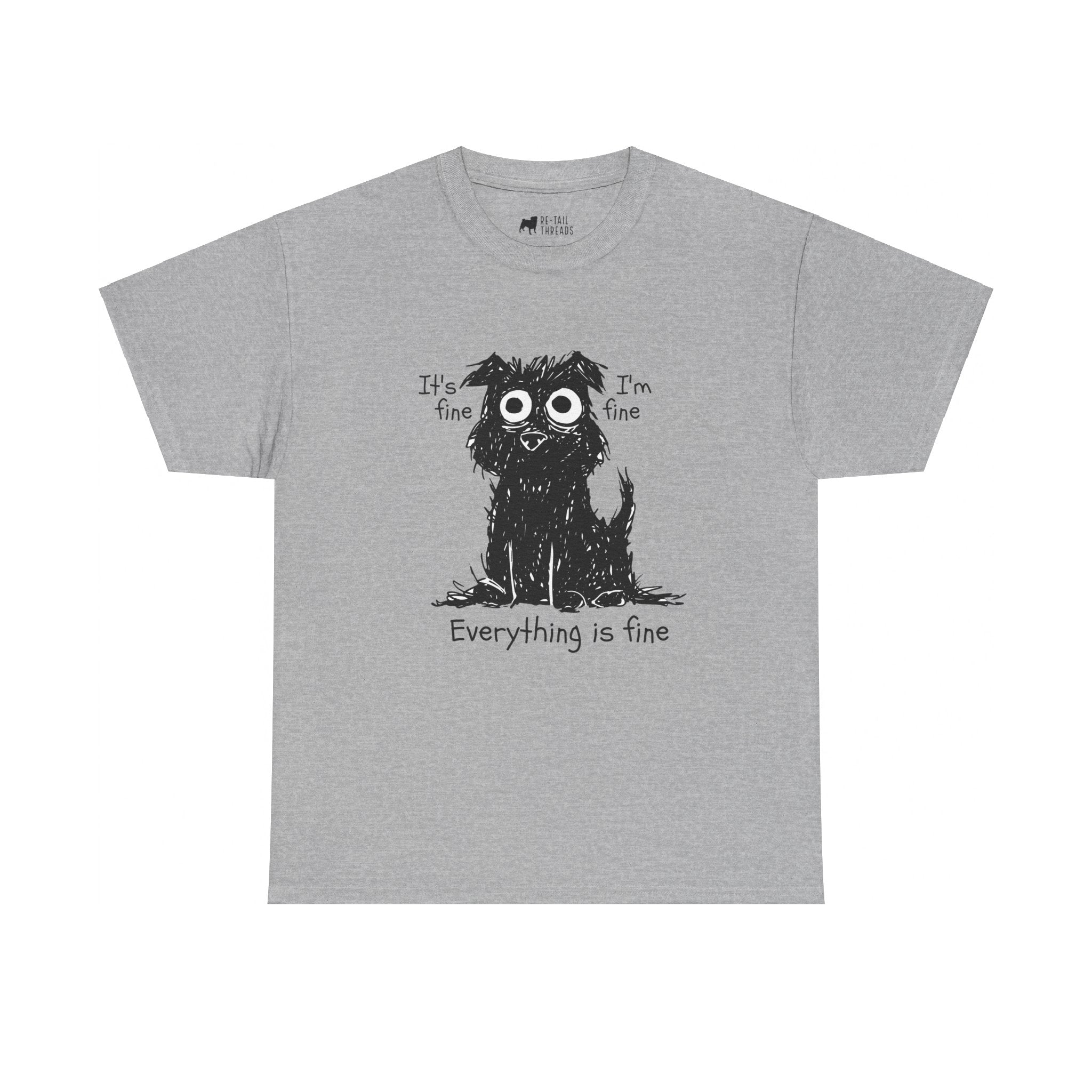 Dog T-Shirt: Everything is Fine Dog T-Shirt: Everything is Fine