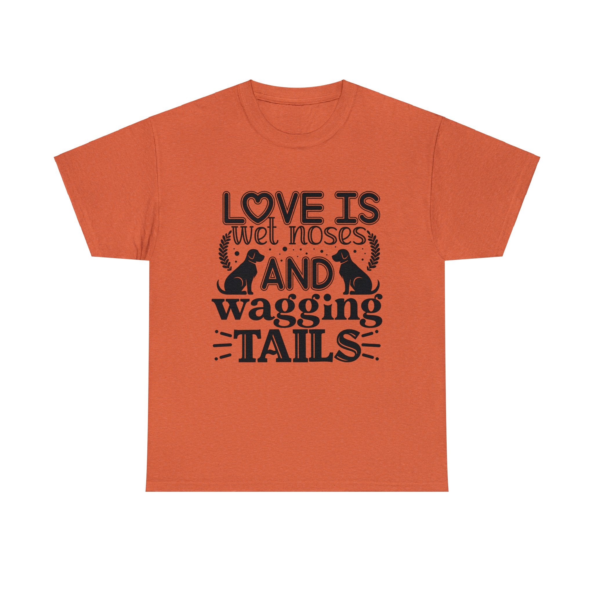 Dog T-Shirt: Love Wet Noses Wagging Tails Dog T-Shirt: Love Wet Noses Wagging Tails