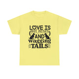 Dog T-Shirt: Love Wet Noses Wagging Tails Dog T-Shirt: Love Wet Noses Wagging Tails