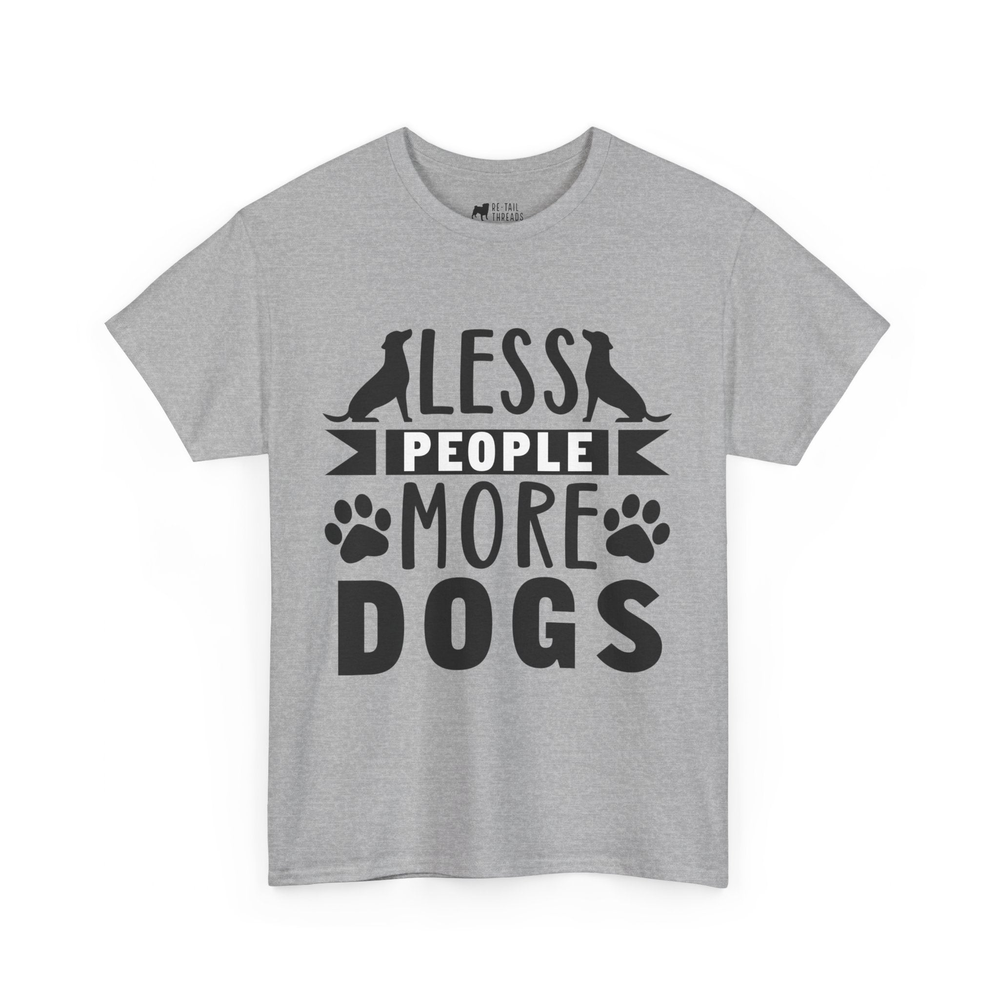 Dog T-Shirt: Less People More Dogs #3 Dog T-Shirt: Less People More Dogs #3