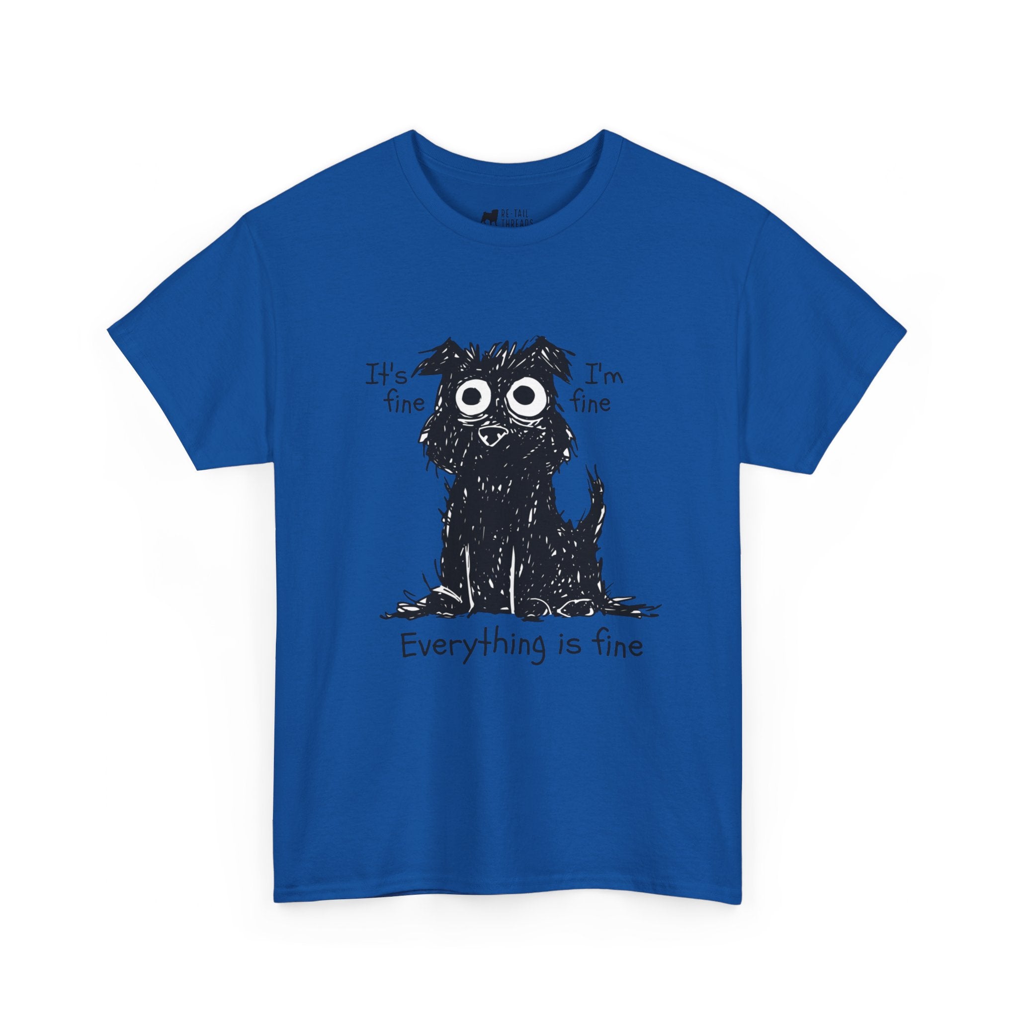 Dog T-Shirt: Everything is Fine Dog T-Shirt: Everything is Fine