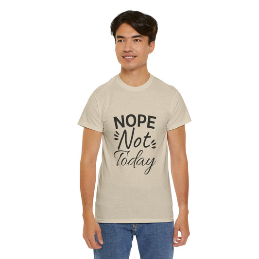Funny T-Shirt: Nope Not Today