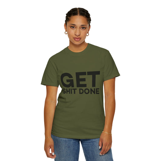 Funny T-Shirt: Get SH*T Done
