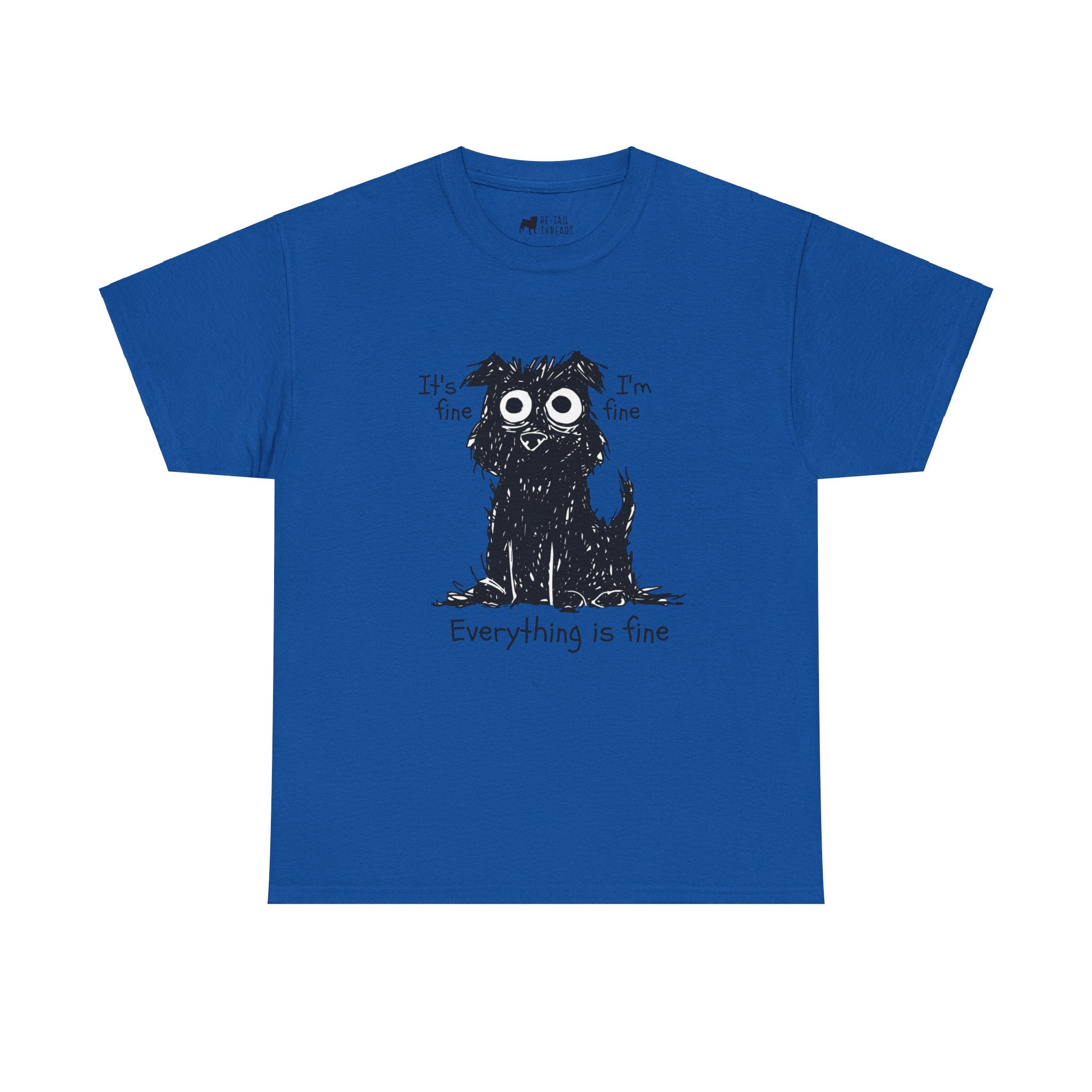 Dog T-Shirt: Everything is Fine Dog T-Shirt: Everything is Fine