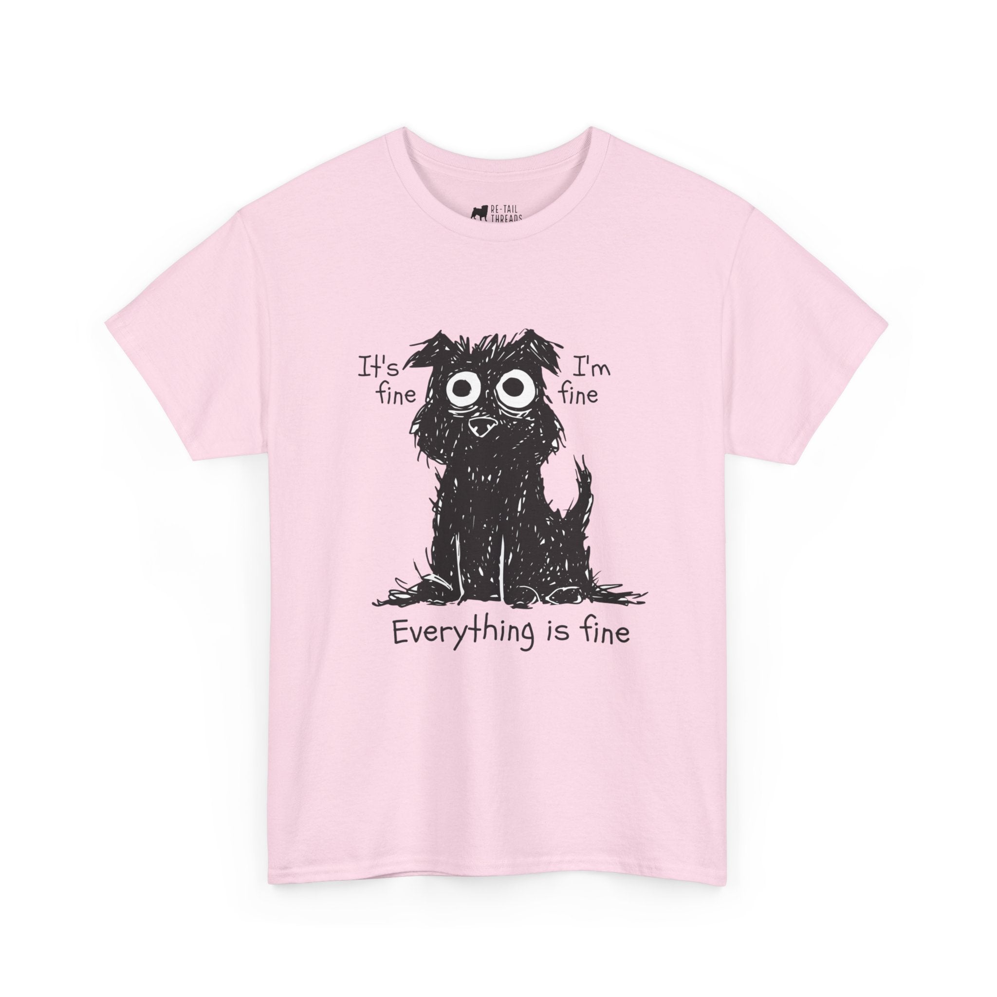 Dog T-Shirt: Everything is Fine Dog T-Shirt: Everything is Fine