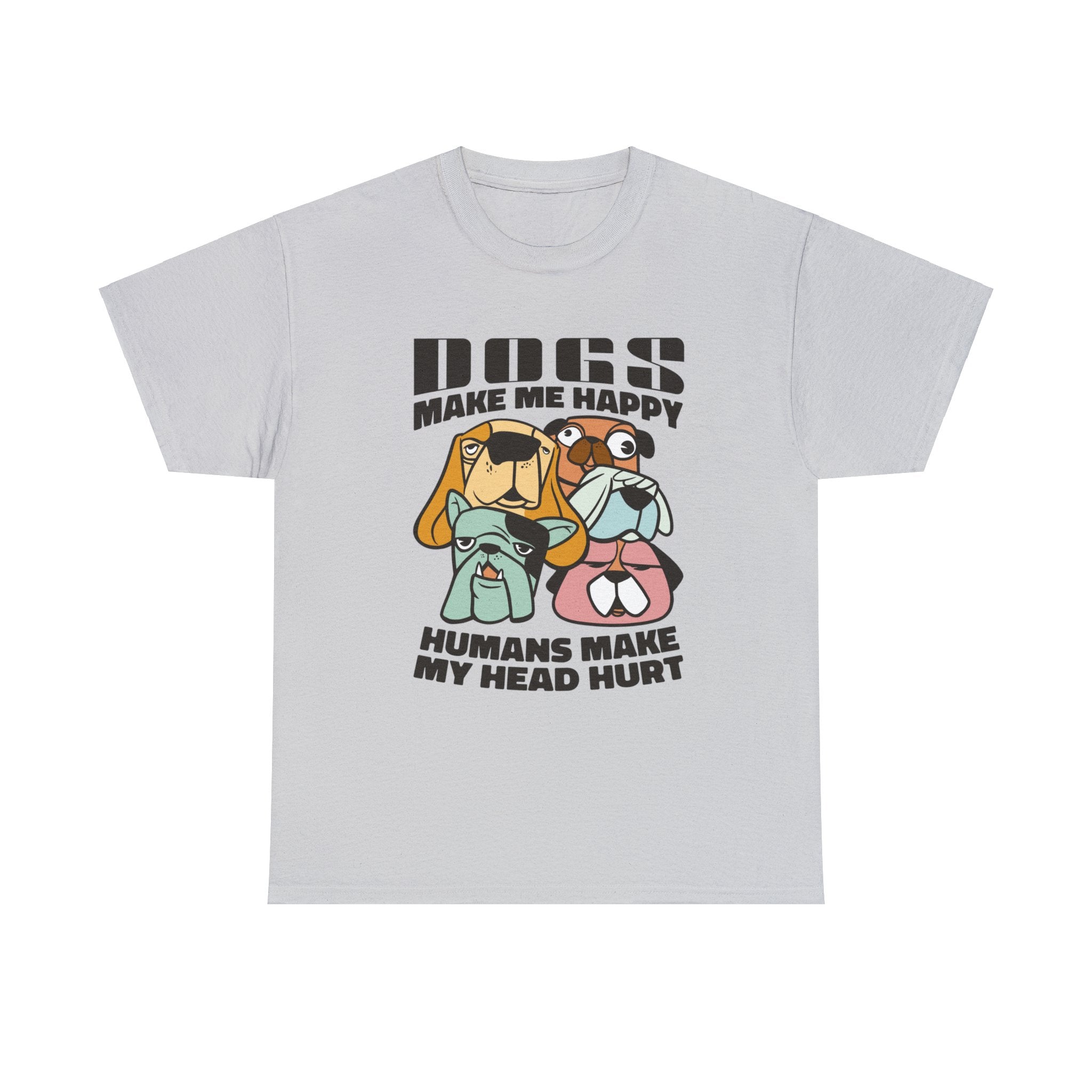 Dog T-Shirt: Dogs Make Me Happy Dog T-Shirt: Dogs Make Me Happy