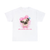 Pug T-Shirt: Life is Better with a Pug Pug T-Shirt: Life is Better with a Pug