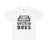 Dog T-Shirt: Less People More Dogs #3 Dog T-Shirt: Less People More Dogs #3